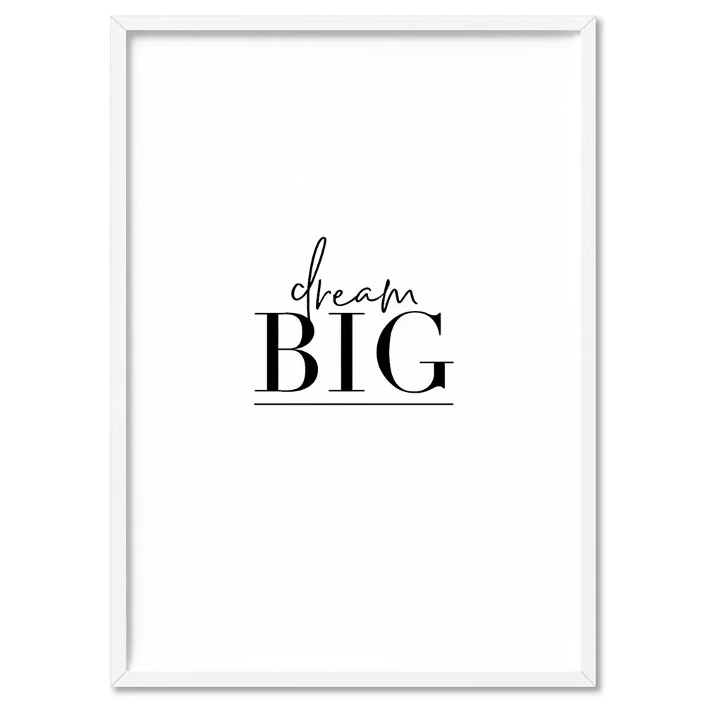 Dream Big - Art Print