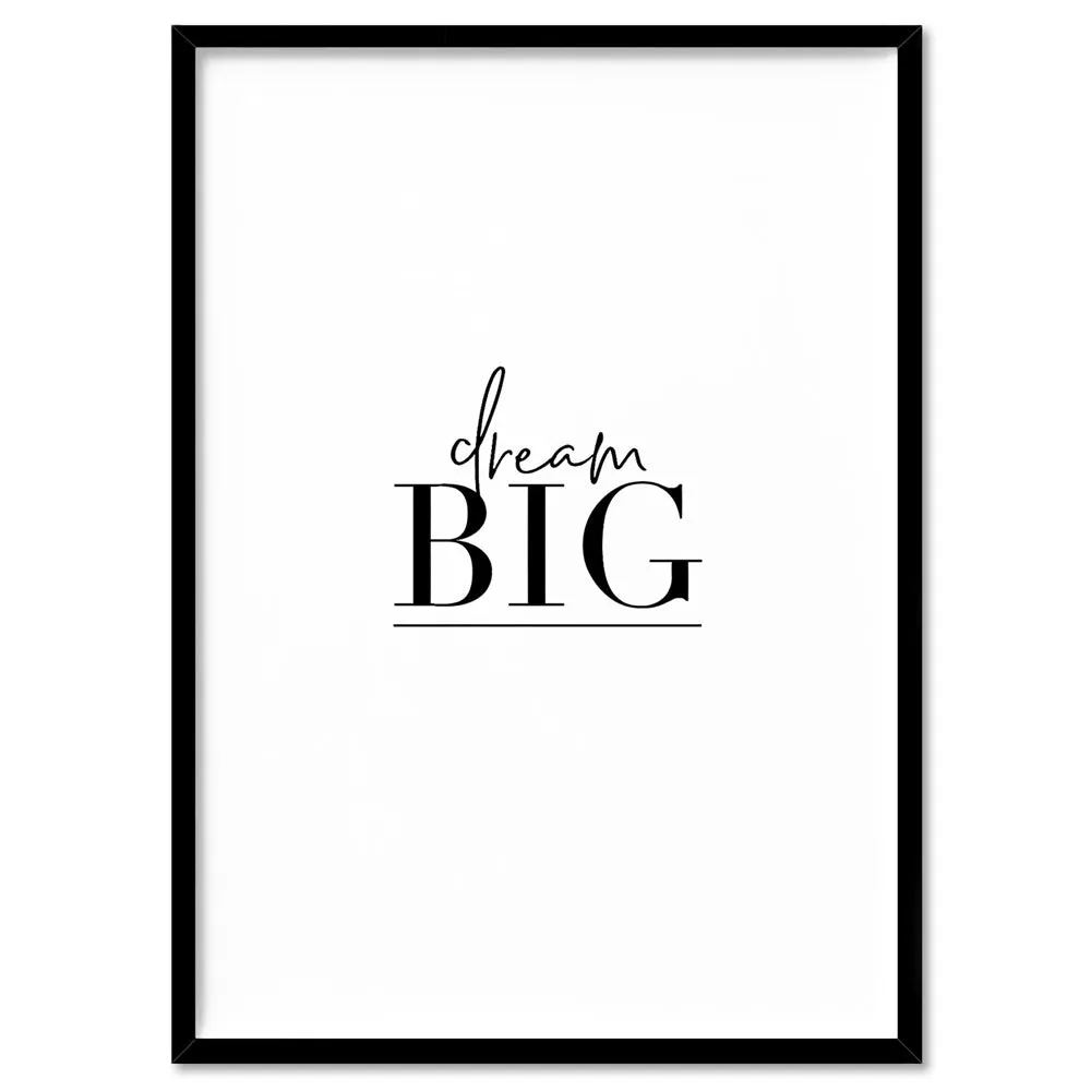 Dream Big - Art Print