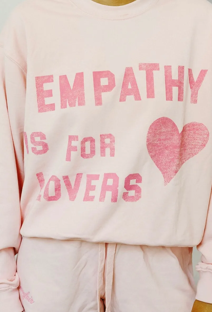 Empathy Is For Lovers Crewneck - Pink