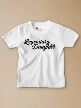 Legendary Daughter Kids T-Shirt